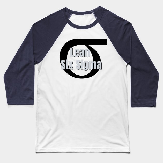 Lean Six Sigma / Sigma Symbol Baseball T-Shirt by Viz4Business